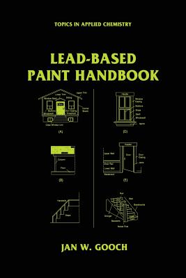 Lead-Based Paint Handbook - Gooch, Jan W