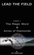 Lead the Field by Earl Nightingale - Lesson 1: The Magic Word & Acres of Diamonds