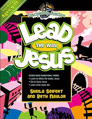 Lead the Way Jesus - Seifert, Sheila, and Naylor, Beth