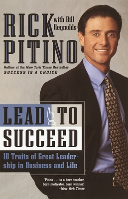 Lead to Succeed: 10 Traits of Great Leadership in Business and Life - Pitino, Rick