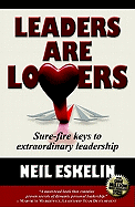 Leaders Are Lovers: Sure-Fire Keys to Extraordinary Leadership