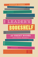 Leader's Bookshelf: 25 Great Books and Their Readers