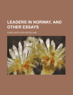 Leaders in Norway, and Other Essays