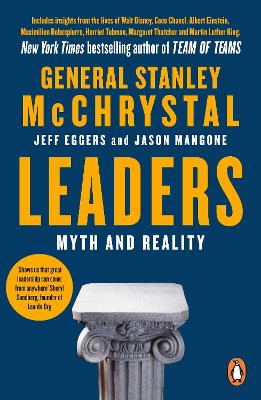 Leaders: Myth and Reality - McChrystal, Stanley, and Eggers, Jeff, and Mangone, Jason