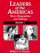 Leaders of the Americas: Short Biographics and Dialogues, Book 1 - Pickett, William