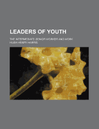 Leaders of Youth; The Intermediate-Senior Worker and Work