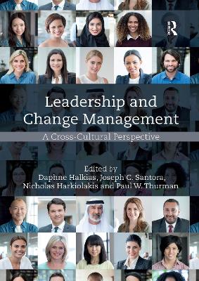 Leadership and Change Management: A Cross-Cultural Perspective - Halkias, Daphne (Editor), and Santora, Joseph C. (Editor), and Harkiolakis, Nicholas (Editor)