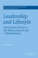 Leadership and Lifestyle: The Portrait of Paul in the Miletus Speech and 1 Thessalonians