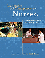 Leadership and Management for Nurses: Core Competencies for Quality Care: United States Edition