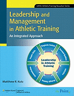 Leadership and Management in Athletic Training: An Integrated Approach