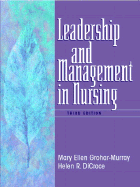 Leadership and Management in Nursing - Grohar-Murray, Mary Ellen, and Dicroce, Helen R