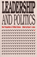 Leadership and Politics: New Perspectives in Political Science
