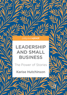 Leadership and Small Business: The Power of Stories