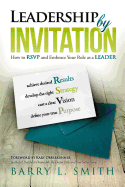 Leadership by Invitation: How to RSVP and Embrace Your Role as a LEADER