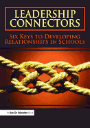 Leadership Connectors: Six Keys to Developing Relationship in Schools