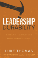 Leadership Durability: The Definitive Guide to Overcoming Burnout and Building Resiliency