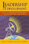 Leadership for Development: What Globalization Demands of Leaders Fighting for Change