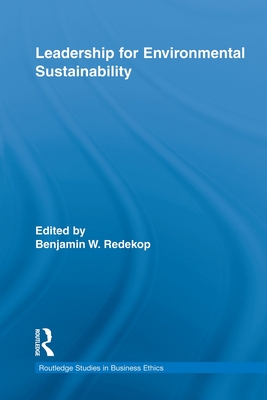 Leadership for Environmental Sustainability - Redekop, Benjamin W. (Editor)
