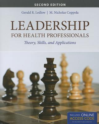 Leadership for Health Professionals - Ledlow, Gerald, and Coppola, M Nicholas