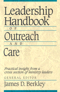 Leadership Handbook of Outreach and Care - Berkley, James D (Editor)