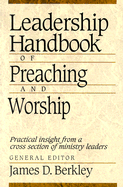 Leadership Handbook of Preaching and Worship