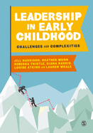 Leadership in Early Childhood: Challenges and Complexities