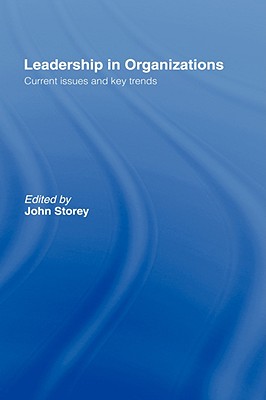 Leadership in Organizations - Storey, John (Editor)