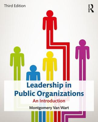 Leadership in Public Organizations: An Introduction - Wart, Montgomery Van, and Suino, Paul