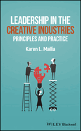 Leadership in the Creative Industries: Principles and Practice