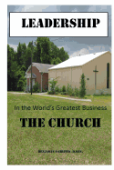 Leadership in the world's greatest business...the Church