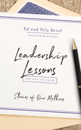 Leadership Lessons for Any Occasion: Stories of Our Mothers
