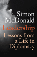 Leadership: Lessons from a Life in Diplomacy