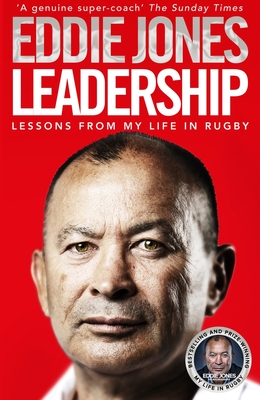 Leadership: Lessons From My Life in Rugby - Jones, Eddie