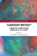 Leadership Matters: Finding Voice, Connection and Meaning in the 21st Century