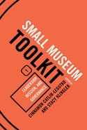 Leadership, Mission, and Governance, Small Museum Toolkit, Book One