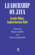 Leadership on Java: Gentle Hints, Authoritarian Rule