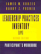 Leadership Practices Inventory Participant's Workbook and Self-Assessment