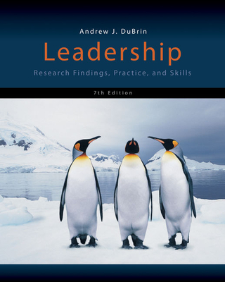 Leadership: Research Findings, Practice, and Skills - DuBrin, Andrew J