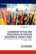 Leadership Styles and Challenges of English Teachers in China's Tibet