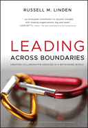 Leading Across Boundaries: Creating Collaborative Agencies in a Networked World