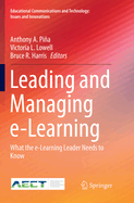 Leading and Managing E-Learning: What the E-Learning Leader Needs to Know
