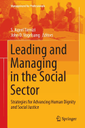 Leading and Managing in the Social Sector: Strategies for Advancing Human Dignity and Social Justice