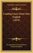 Leading Cases Done Into English (1876)