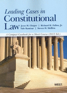 Leading Cases in Constitutional Law, a Compact Casebook for a Short Course, 2012