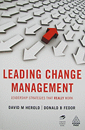 Leading Change Management: Leadership Strategies That Really Work