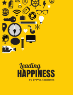 Leading Happiness - Hellstrom, Travis