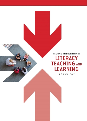 Leading improvement in literacy teaching and learning - Cox, Robyn
