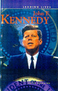 Leading Lives: John F Kennedy - Downing, David