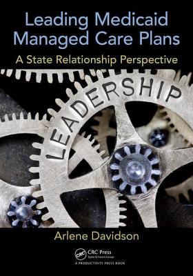 Leading Medicaid Managed Care Plans: A State Relationship Perspective - Davidson, Arlene