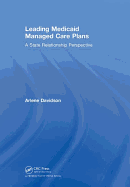 Leading Medicaid Managed Care Plans: A State Relationship Perspective